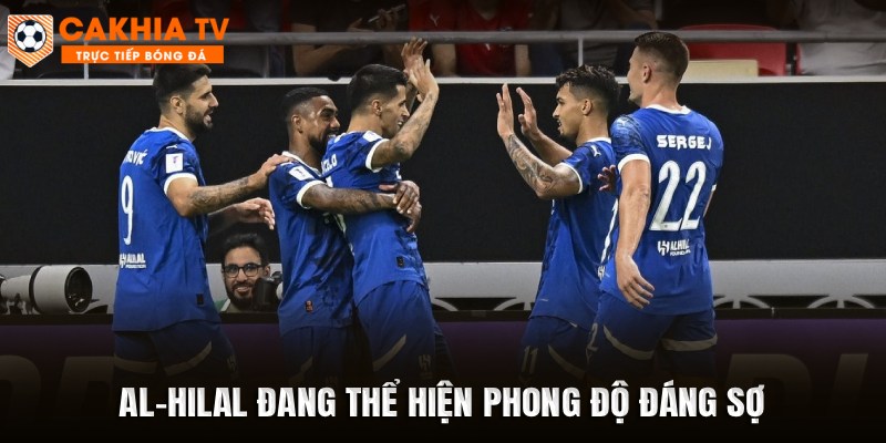 Al-Hilal đang thể hiện phong độ đáng sợ