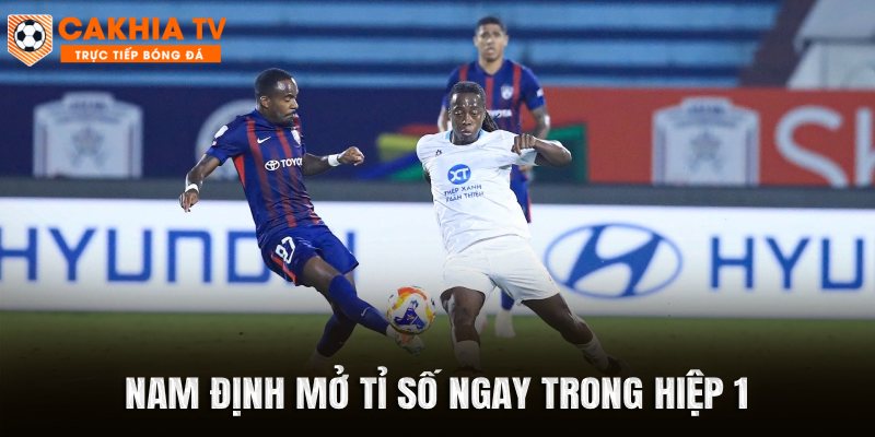 Nam Định mở tỉ số ngay trong hiệp 1