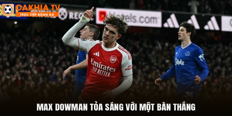 Max Dowman tỏa sáng với một bàn thắng